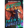 In Another World, I Must Train my Dungeon: A LitRPG Adventure - Paperback