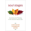 Soul Stages: Surviving and Thriving in the Second Half of Life - Paperback