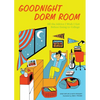 Goodnight Dorm Room: All the Advice I Wish I Got Before Going to College - Hardcover