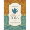 Afternoon Tea: A Timeless Tradition - Hardcover