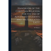 Handbook of the Christian Religion for the use of Advanced Students and the Educated Laity - Paperback