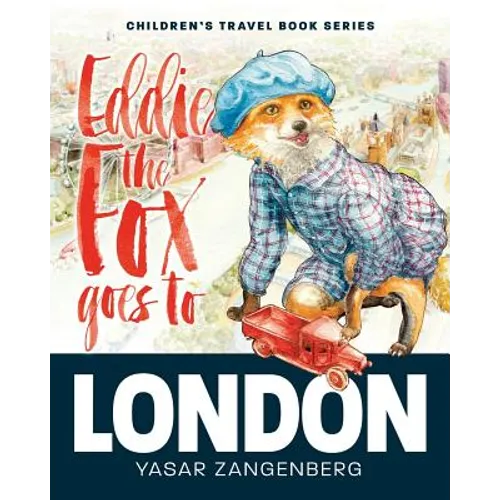 Eddie the Fox goes to LONDON: Children's Travel Book Series - Paperback