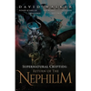 Supernatural Cryptids: Return of the Nephilim - Hardcover