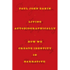 Living Autobiographically: How We Create Identity in Narrative - Paperback