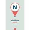 The Nashville Guide: Experience Local - Paperback