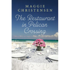 The Restaurant in Pelican Crossing: A second chance romance to tug on your heartstrings - Paperback