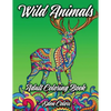 Wild Animals - Adult Coloring Book: Discover a Diverse Selection of Beautiful Animal Scenes with Flower Backgrounds. Detailed Coloring Pages - Paperback