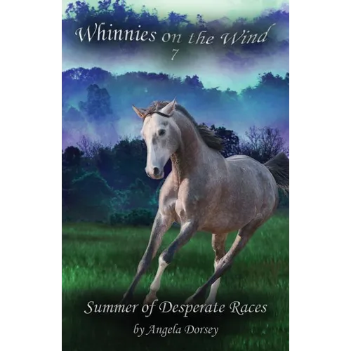 Summer of Desperate Races: A Wilderness Horse Adventure - Paperback