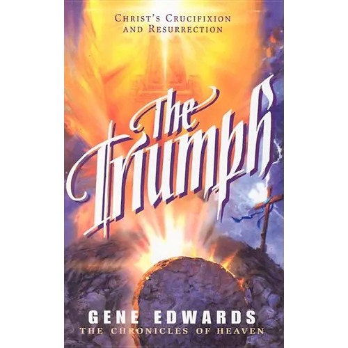 The Triumph: The Triumph: A Biblical Novel of the Cross and Resurrection - Paperback