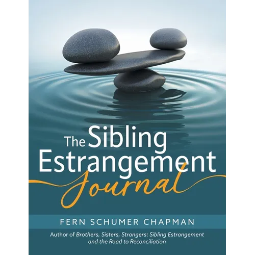 The Sibling Estrangement Journal: A guided exploration of your experience through writing - Paperback