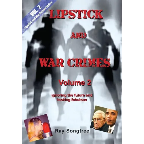 Volume 2 Lipstick and War Crimes Series: Ignoring the future and looking fabulous - Paperback