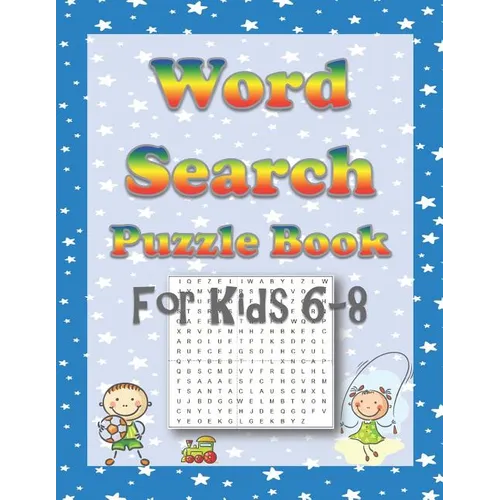 Word Search Puzzle Book for Kids 6-8: 60 Fun Kid-Friendly Word Searches for Boys and Girls - Paperback