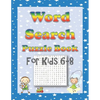 Word Search Puzzle Book for Kids 6-8: 60 Fun Kid-Friendly Word Searches for Boys and Girls - Paperback