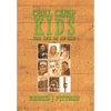 Coal Camp Kids: The End of an Era - Hardcover