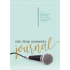 MIC Drop Moments Journal: Inspirational One-Liners - Paperback