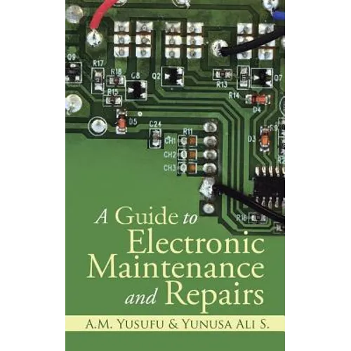 A Guide to Electronic Maintenance and Repairs - Paperback