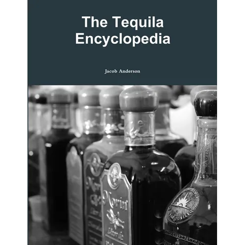 The Tequila Encyclopedia - Paperback