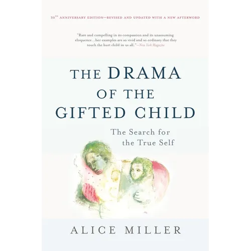 The Drama of the Gifted Child: The Search for the True Self - Hardcover