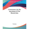 Commentary On The Apocalypse Of The Blessed John - Paperback
