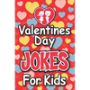 Valentines Day Jokes For Kids: Valentines Day Gift For Kids - Paperback