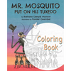 Mr. Mosquito Put on His Tuxedo: Coloring Book - Paperback