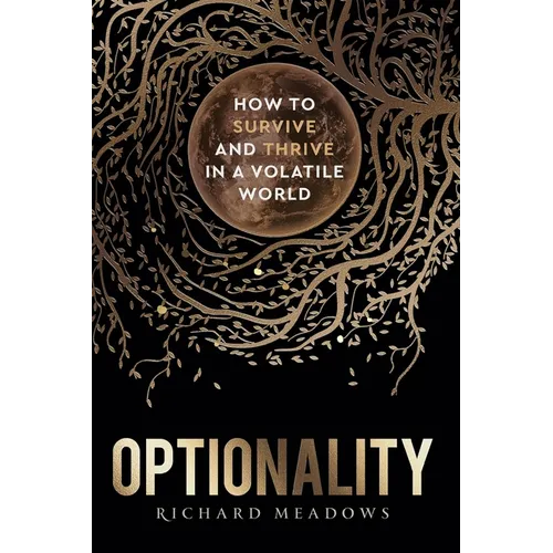 Optionality: How to Survive and Thrive in a Volatile World - Paperback