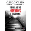 The Girl and the Horrors of Howard Avenue: Oregon, Notorious USA - Paperback