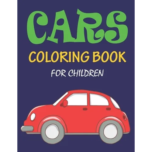 Cars Coloring Book for Children: 56 Pages car coloring book for children - Paperback