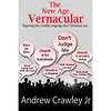 The New Age Vernacular: Exposing The Worldly Language That Christians Use - Paperback
