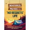 Devotions and Prayers for a No Regrets Life (Teen Boys): Inspiration and Encouragement for Teen Boys - Paperback