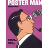 Poster Man: 50 Years of Iconic Graphic Design - Hardcover