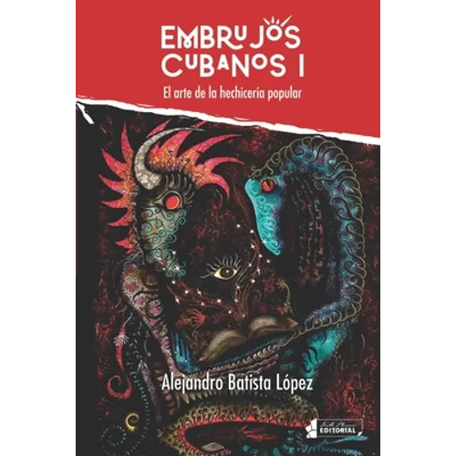 Embrujos cubanos I: El arte de la hechicería popular - Paperback