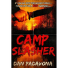 Camp Slasher: A gory dark horror novel - Paperback