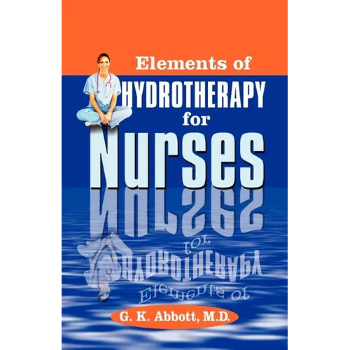 Elements of Hydrotherapy for Nurses - Paperback