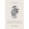 No Desperdicies Tus Emociones: Cómo Lo Que Sientes Te Acerca a Dios Y Le Da Gloria - Paperback