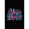yours forever: Girlfriend or boyfriend valentine's day gift ideas share the love with him or her. Lovely cover message for people of - Paperback
