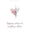 Happiness, sadness and everything in between - Paperback