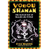 Vodou Shaman: The Haitian Way of Healing and Power - Paperback