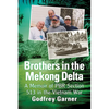 Brothers in the Mekong Delta: A Memoir of PBR Section 513 in the Vietnam War - Paperback