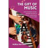 The Gift of Music: Discovering Music Appreciation in Worship, Language & Culture - Paperback