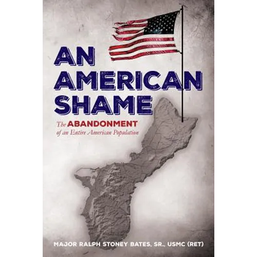 An American Shame: The Abandonment of an Entire American Population - Paperback