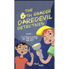 The 6th Grader Daredevil Detectives (Book 1): Mysterious Noises and the Ghost in the Mist - Hardcover
