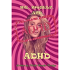 Me Myself And ADHD - Paperback