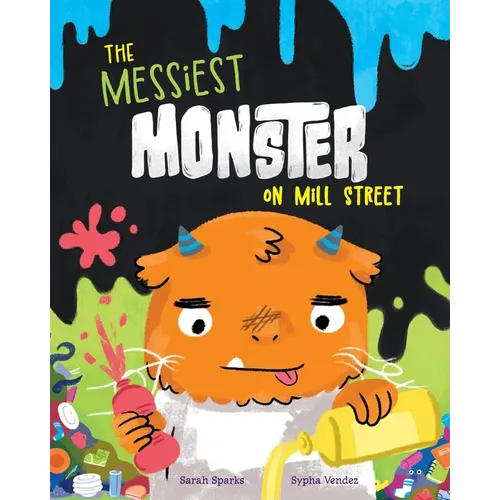 The Messiest Monster on Mill Street - Paperback