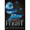 Robin's Flight - Hardcover