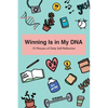 Winning Is in My DNA: 15 Minutes of Daily Self-Reflection - Paperback