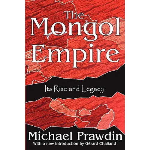 The Mongol Empire: Its Rise and Legacy - Paperback