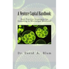 A Venture Capital Handbook: : Best Practice Strategies for Investing in Microalgae Biodiesel - Paperback