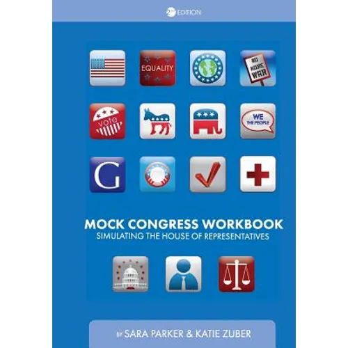 Mock Congress Workbook: Simulating the House of Representatives - Paperback
