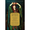 Women of Will: The Remarkable Evolution of Shakespeare's Female Characters - Paperback